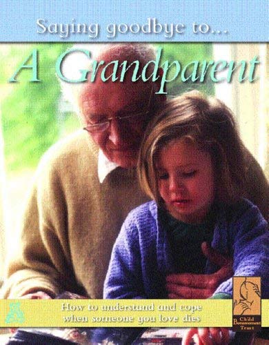 Stock image for SAYING GOODBYE TO A GRANDPARENT for sale by WorldofBooks