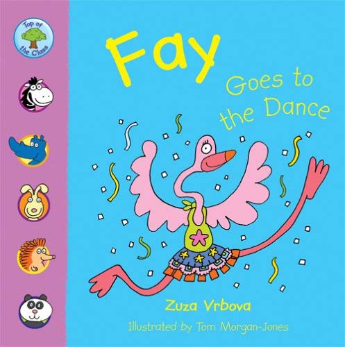 Stock image for TOP OF CLASS FAY GOES TO THE DANCE (Top of the Class) for sale by Reuseabook