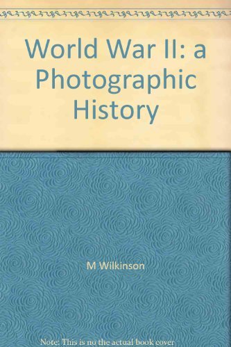 Beispielbild fr World War II: a Photographic History zum Verkauf von WorldofBooks
