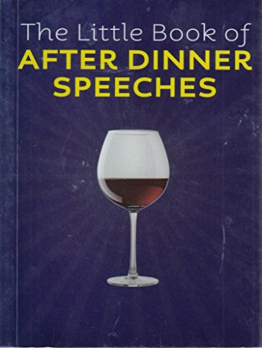 Imagen de archivo de THE LITTLE BOOK OF AFTER DINNER SPEECHES. a la venta por Cambridge Rare Books