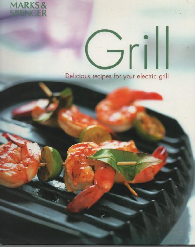 Beispielbild fr Grill " Delicious Recipes For Your Electric Grill " : zum Verkauf von WorldofBooks