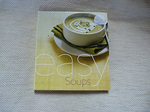 Beispielbild fr Easy Soups zum Verkauf von AwesomeBooks