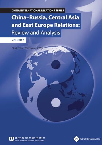 9781844641116: China - Russia, Central Asia & East Europe Relations: Review and Analysis (Volume 1) (China International Relations Series)