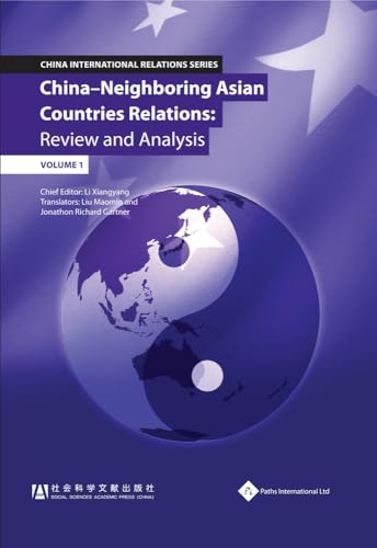 9781844641307: China-Neighboring Asian Countries Relations: Review and Analysis (Volume 1) (China International Relations Series)