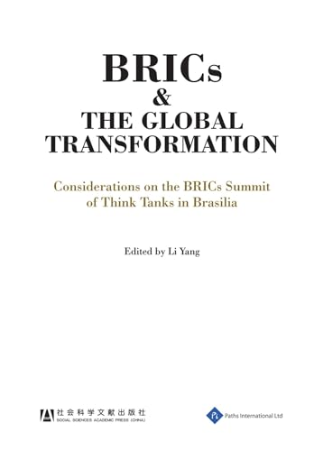 Beispielbild fr BRICs and the Global Transformation - Considerations on the BRIC Summit of Think Tanks in Brasilia (Brics Building Bridges) (BRICS Building Bridges Series) zum Verkauf von Monster Bookshop