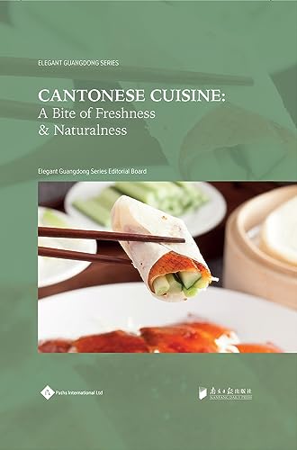 Immagine dell'editore per Cantonese Cuisine : A Bite of Freshness and Naturalness venduto da GreatBookPrices