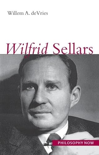 9781844650385: Wilfrid Sellars (Philosophy Now)
