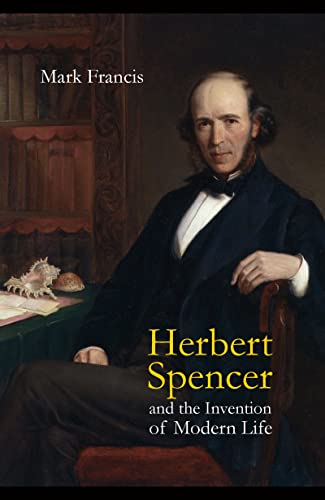 9781844650866: Herbert Spencer and the Invention of Modern Life