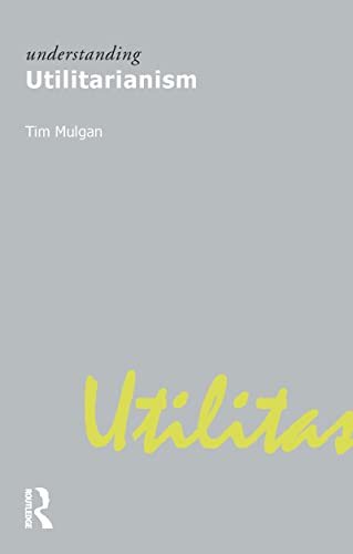 Beispielbild fr Understanding Utilitarianism: 7 (Understanding Movements in Modern Thought) zum Verkauf von WorldofBooks