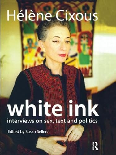 Stock image for White Ink: Interviews on Sex, Text and Politics for sale by Chiron Media