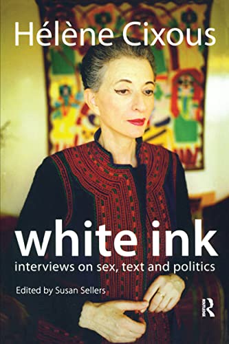9781844651375: White Ink: Interviews on Sex, Text and Politics