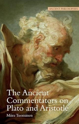 9781844651627: The Ancient Commentators on Plato and Aristotle (Ancient Philosophies)