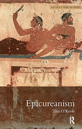 Beispielbild fr Epicureanism (Ancient Philosophies) zum Verkauf von WorldofBooks