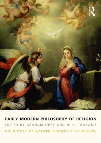 Early Modern Philosophy of Religion: The History of Western Philosophy of Religion, Volume 3