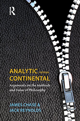 Analytic Versus Continental: Arguments on the Methods and Value of Philosophy (9781844652457) by Chase, James; Reynolds, Jack