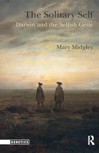 The Solitary Self: Darwin and the Selfish Gene (9781844652532) by Midgley, Mary