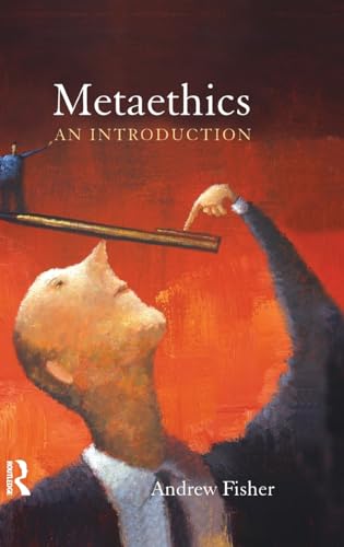 Metaethics: An Introduction (9781844652570) by Fisher, Andrew