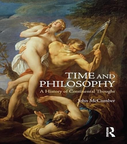 9781844652754: Time and Philosophy: A History of Continental Thought