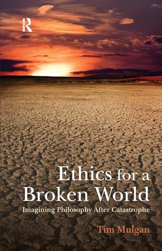 9781844654888: Ethics for a Broken World