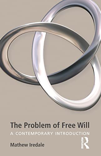 Stock image for TheProblem of Free Will Untying the Gordian Knot by Iredale, Mathew ( Author ) ON Mar-01-2012, Paperback for sale by Bestsellersuk
