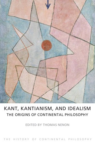 Stock image for Kant, Kantianism, and Idealism: The Origins of Continental Philosophy (The History of Continental Philosophy) for sale by Books Unplugged