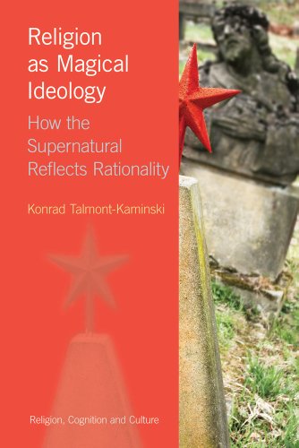 Stock image for Religion as Magical Ideology: How the Supernatural Reflects Rationality (Religion, Cognition and Culture) for sale by Chiron Media