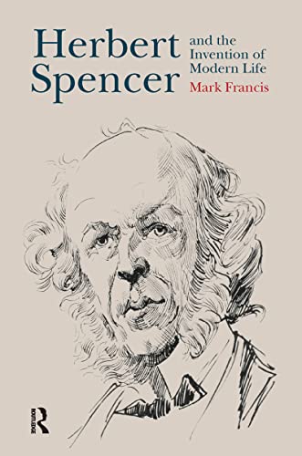 9781844656783: Herbert Spencer and the Invention of Modern Life