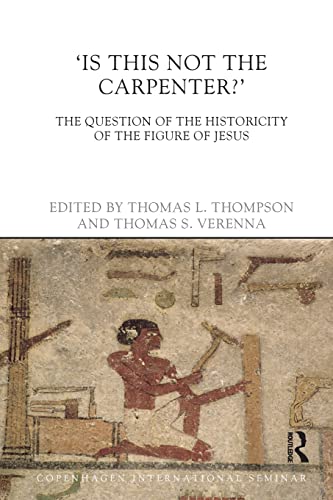 Beispielbild fr Is This Not The Carpenter?: The Question of the Historicity of the Figure of Jesus zum Verkauf von Blackwell's