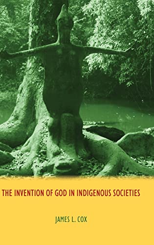 9781844657544: The Invention of God in Indigenous Societies