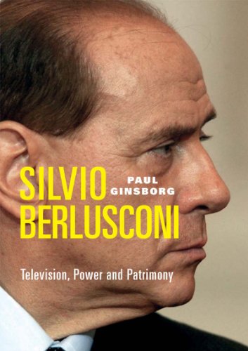 9781844670000: Silvio Berlusconi: Television, Power and Patrimony