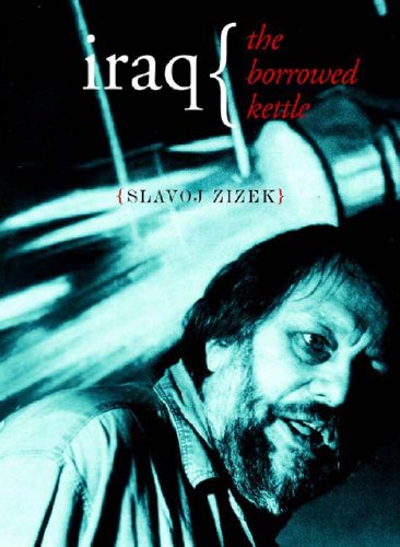 Iraq: The Borrowed Kettle (9781844670017) by Zizek, Slavoj