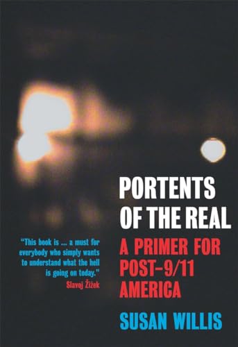 Stock image for Portents of the Real : A Primer for Post-9/11 America for sale by Better World Books