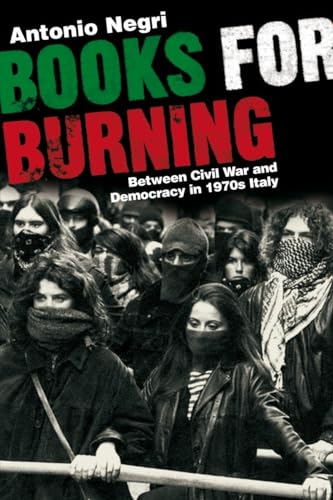 Beispielbild fr Books for Burning: Between Civil War and Democracy in 1970s Italy zum Verkauf von WorldofBooks