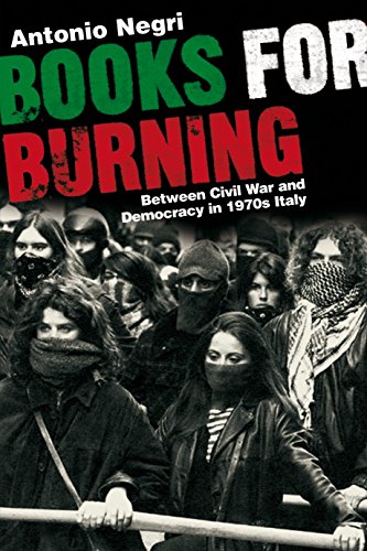 Stock image for Books for Burning: Between Civil War and Democracy in 1970s Italy for sale by Housing Works Online Bookstore