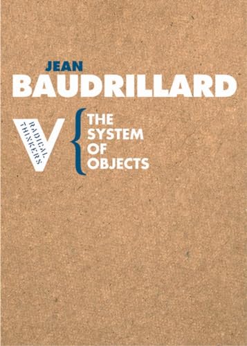 Imagen de archivo de The System of Objects (Radical Thinkers) a la venta por Seattle Goodwill