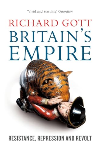 9781844670673: Britain’s Empire: Resistance, Repression and Revolt