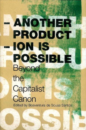 Beispielbild fr Another Production Is Possible: Beyond the Capitalist Canon (Reinventing Social Emancipation: Toward New Manifestos) zum Verkauf von WorldofBooks