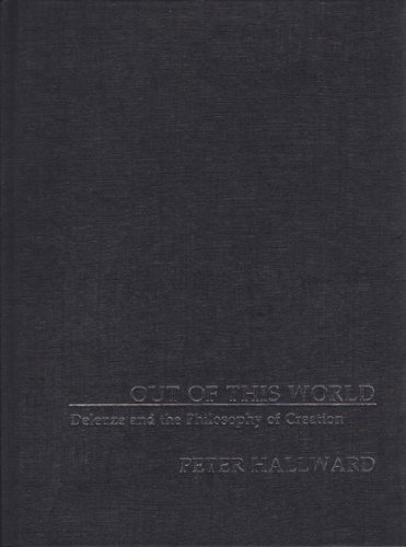 9781844670796: Out of This World: Deleuze and the Philosophy of Creation