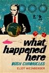 Stock image for What Happened Here: Bush Chronicles for sale by WorldofBooks