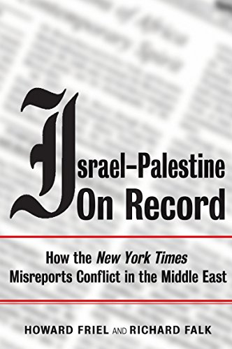 Stock image for Israel-Palestine on Record: How the New York Times Misreports Conflict in the Middle East for sale by Else Fine Booksellers
