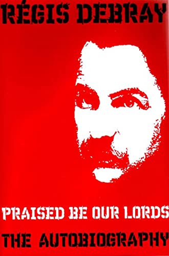 9781844671403: Praised Be Our Lords: A Political Education