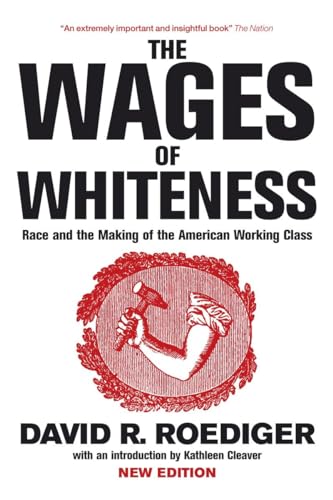 9781844671458: The Wages of Whiteness: Race and the Making of the American Working Class (Haymarket)