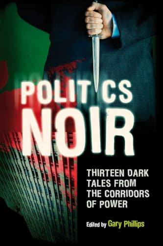 Stock image for Politics Noir: Dark Tales from the Corridors of Power for sale by Bookmarc's