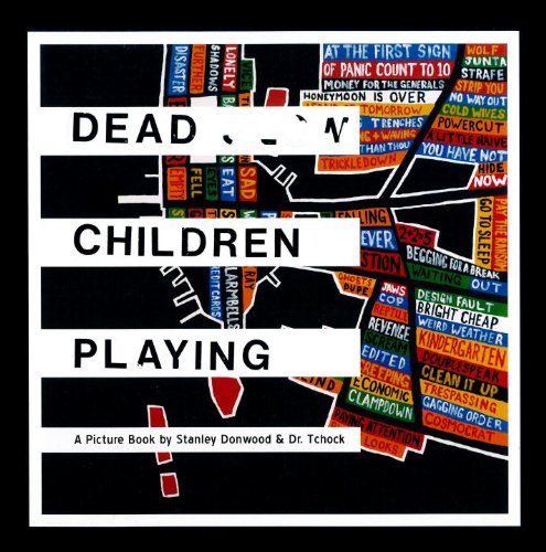 Beispielbild fr Dead Children Playing: A Picture Book (Radiohead) zum Verkauf von Reuseabook