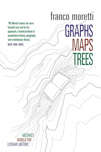 Stock image for Graphs, Maps, Trees: Abstract Models for Literary History for sale by ZBK Books