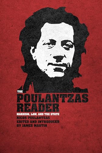 The Poulantzas Reader: Marxism, Law and the State - Poulantzas, Nicos