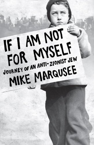 Stock image for If I Am Not For Myself: Journey of an Anti-Zionist Jew for sale by Powell's Bookstores Chicago, ABAA