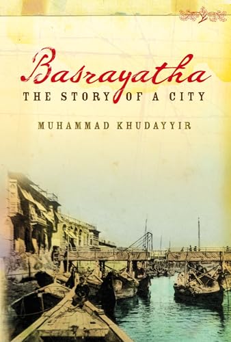 Basrayatha: The Story of a City (Paperback) - Muhammad Khudayyir