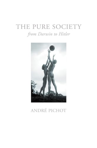 Beispielbild fr The Pure Society: From Darwin to Hitler zum Verkauf von Anybook.com