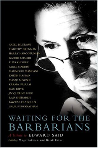 9781844672455: Waiting for the Barbarians: A Tribute to Edward Said: A Tribute to Edward W. Said